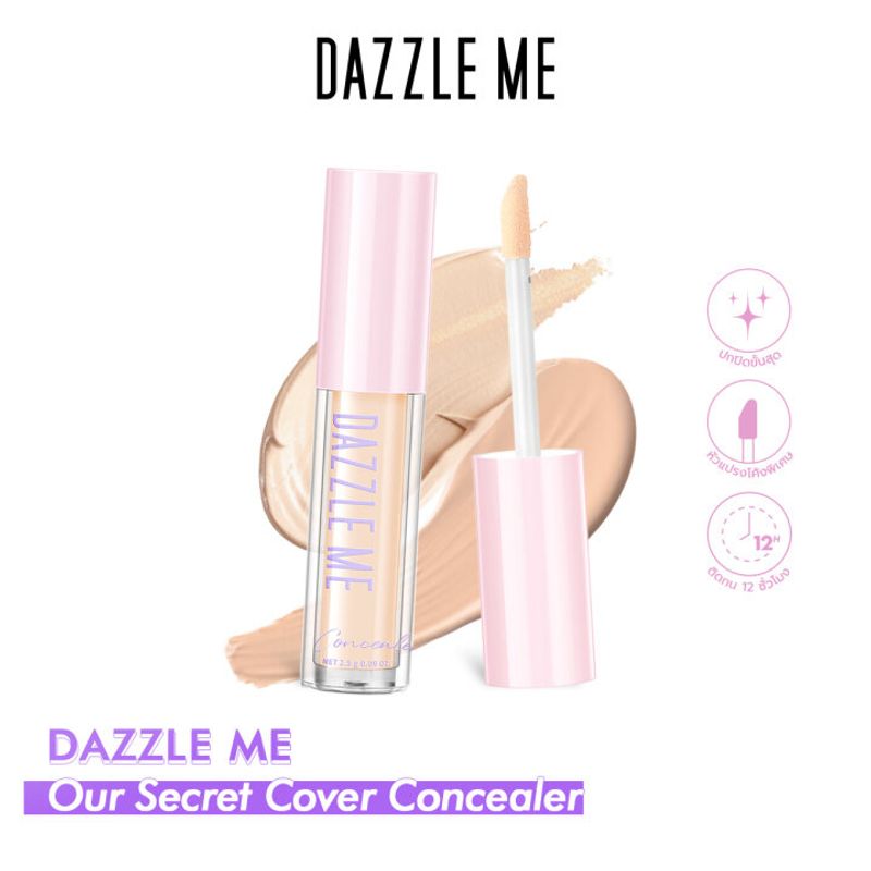 DAZZLE ME Our Secret Cover Concealer คอนซีลเลอร์ เนื้อบางเบา ปกปิดขั้นสุด รอยสิว รอยแดง จุดด่างดำ รอยคล้ำใต้ตา