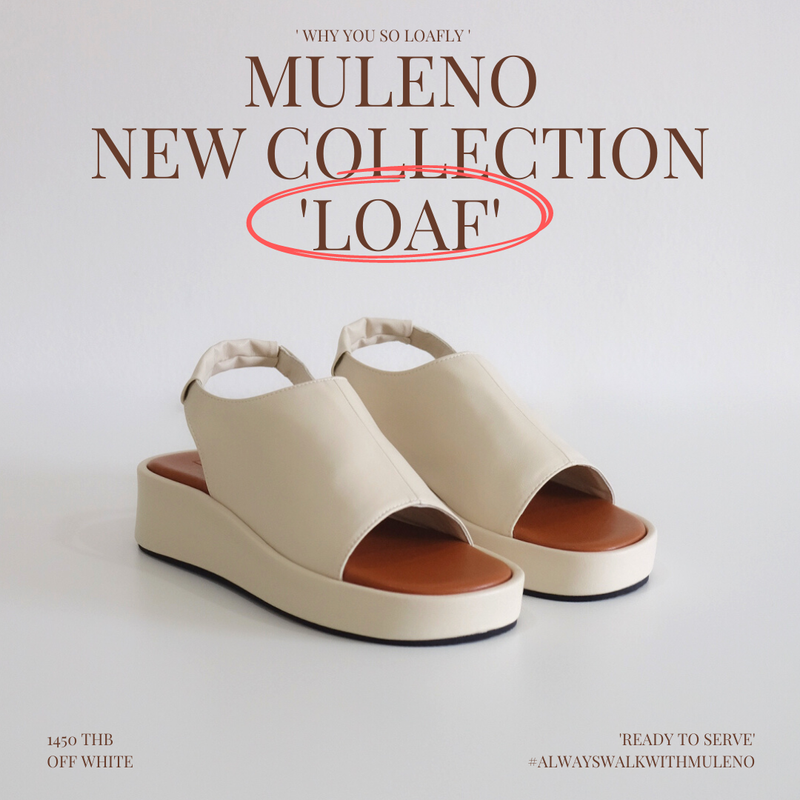 (NEW COLLECTION) MULENO - LOAF นุ่มสบาย ใส่ได้ทุกโอกาส