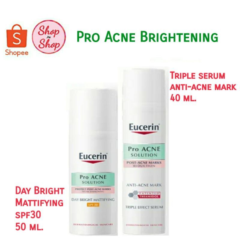 Eucerin Pro Acne Solution Anti -Acne Mark Triple Serum 40 ml. /Day Bright Matt 50ml.