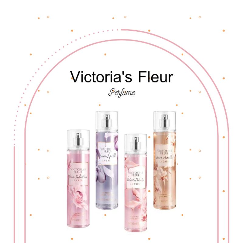 น้ำหอม Victoria's Fleur Perfumeries สเปรย์น้ำหอมฉีดตัว ขนาด 236ml กลิ่นดอกไม้ หอมสดชื่นเฟรชติดทนทั้งวัน